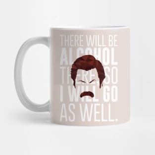 Ron Swanson There Will Be Alcohol There Mug